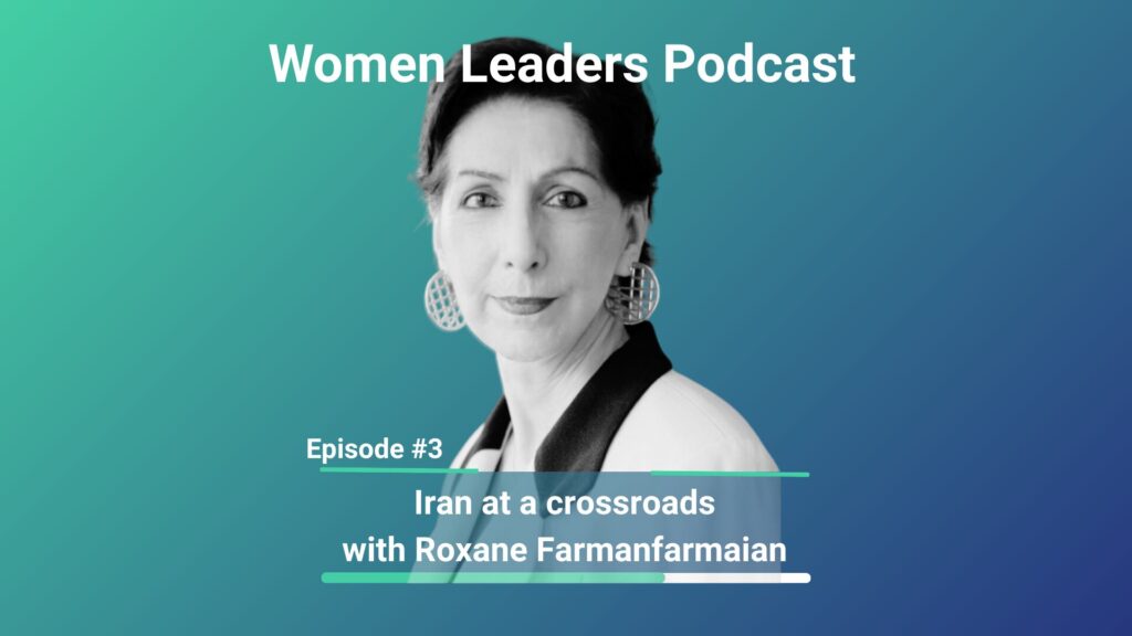 The Women Leaders podcast: Iran at a crossroads