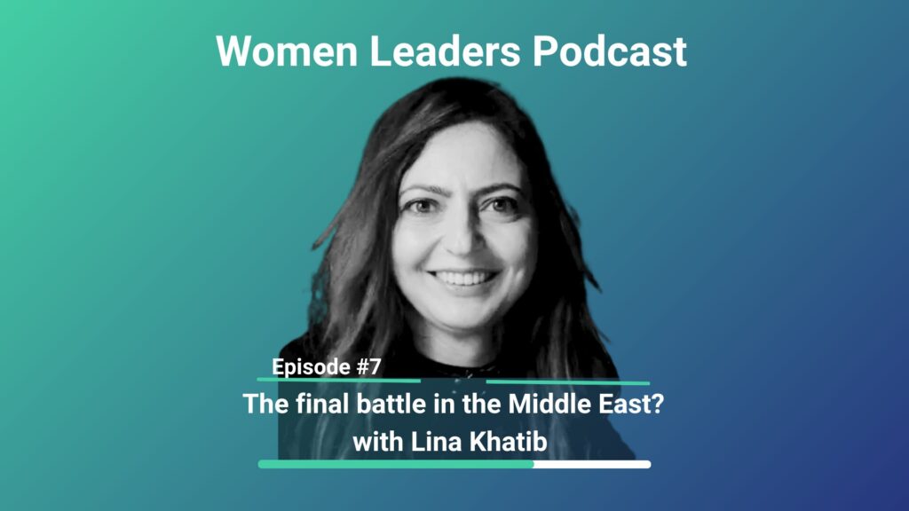 The Women Leaders podcast: The final battle in the Middle East?